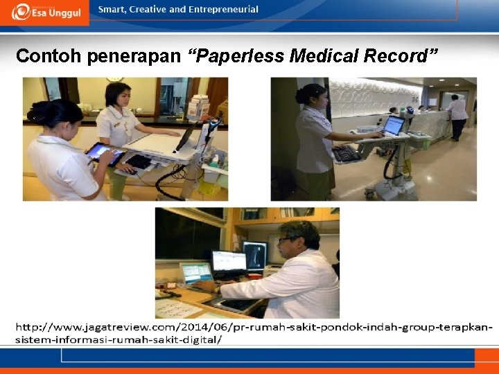 Contoh penerapan “Paperless Medical Record” 