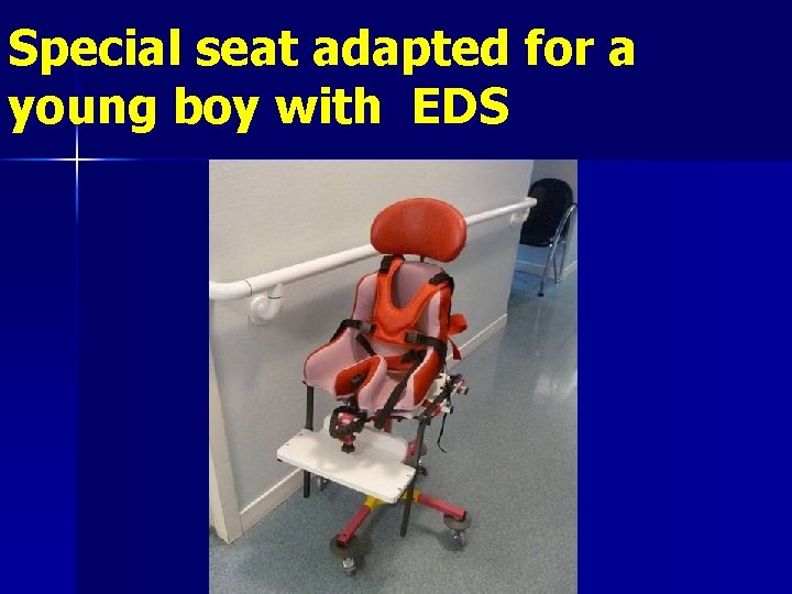 Special seat adapted for a young boy with EDS 