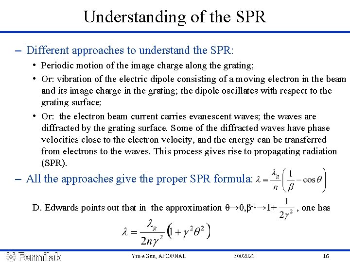 Understanding of the SPR – Different approaches to understand the SPR: • Periodic motion