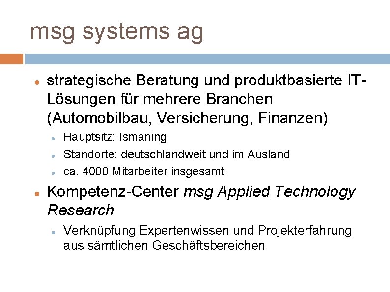 msg systems ag strategische Beratung und produktbasierte ITLösungen für mehrere Branchen (Automobilbau, Versicherung, Finanzen)