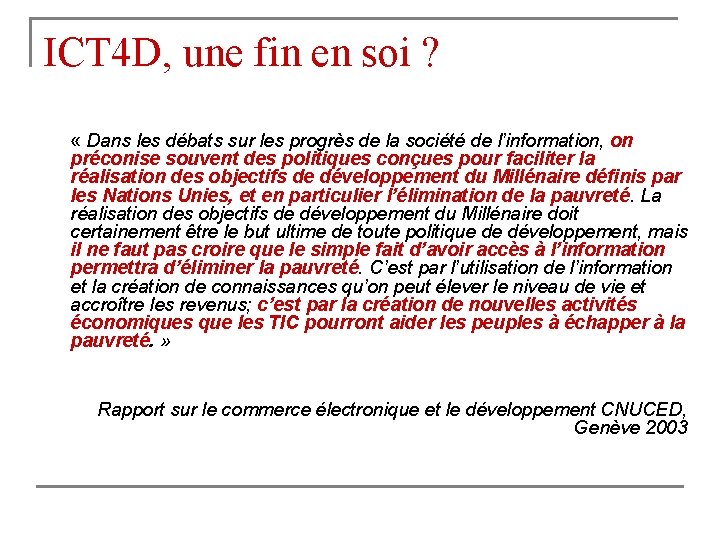 ICT 4 D, une fin en soi ? « Dans les débats sur les