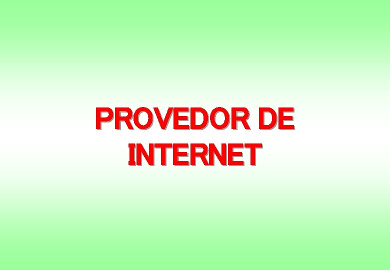 PROVEDOR DE INTERNET 