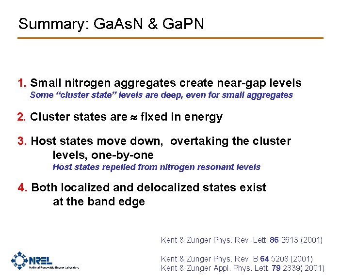Summary: Ga. As. N & Ga. PN 1. Small nitrogen aggregates create near-gap levels