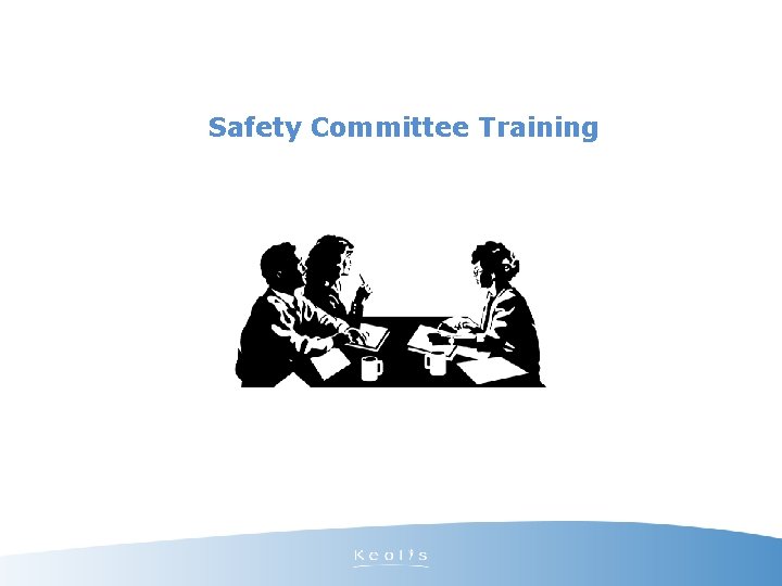 Safety Committee Training 