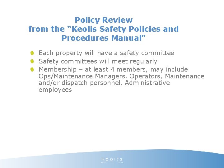 Policy Review from the “Keolis Safety Policies and Procedures Manual” Each property will have