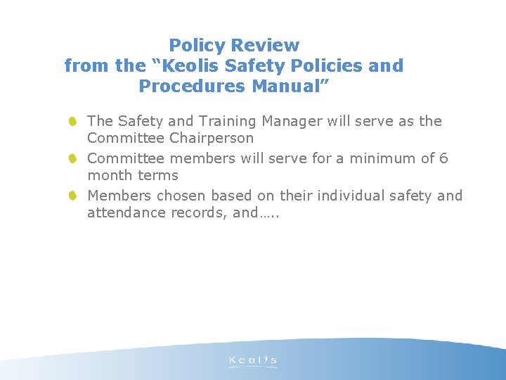Policy Review from the “Keolis Safety Policies and Procedures Manual” The Safety and Training