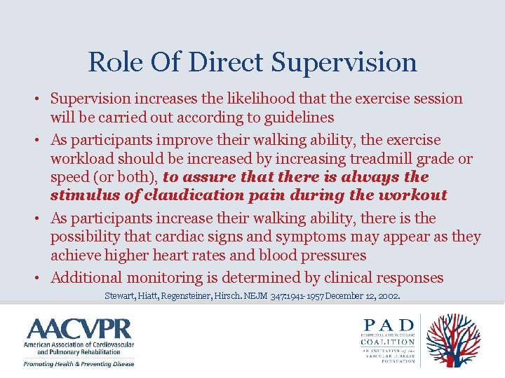 Role Of Direct Supervision • Supervision increases the likelihood that the exercise session will
