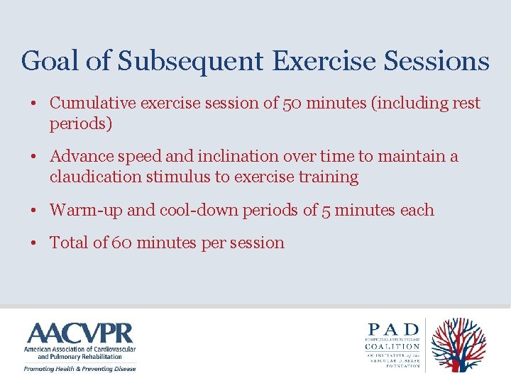 Goal of Subsequent Exercise Sessions • Cumulative exercise session of 50 minutes (including rest