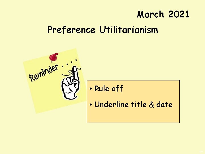 March 2021 Preference Utilitarianism • Rule off • Underline title & date BWS 
