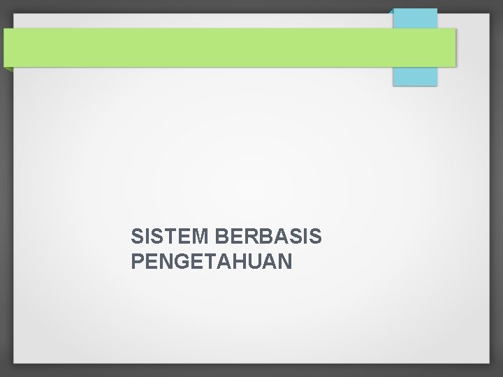 SISTEM BERBASIS PENGETAHUAN 