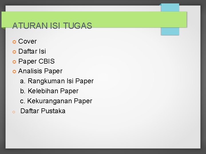 ATURAN ISI TUGAS Cover Daftar Isi Paper CBIS Analisis Paper a. Rangkuman Isi Paper