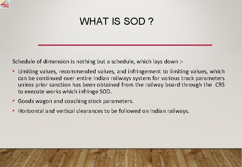 WHAT IS SOD ? Schedule of dimension is nothing but a schedule, which lays
