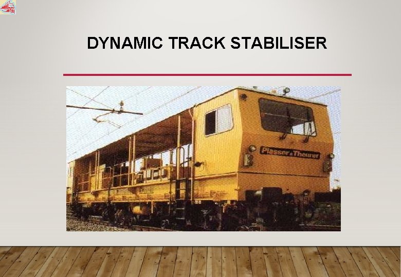 DYNAMIC TRACK STABILISER 