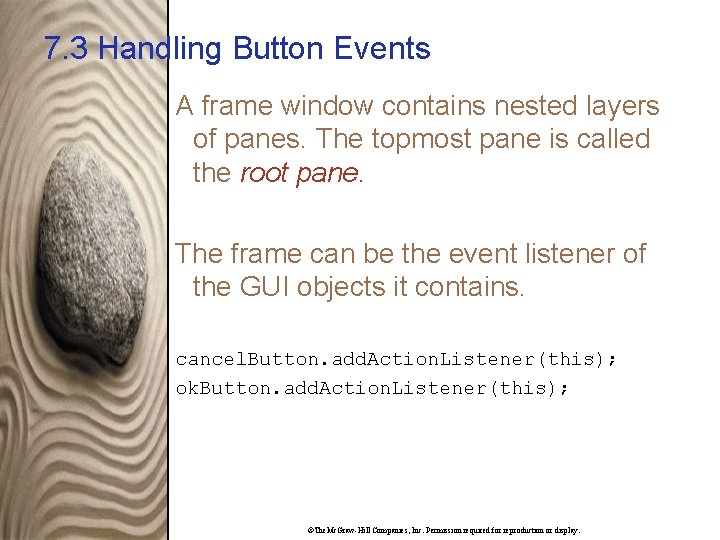 7. 3 Handling Button Events A frame window contains nested layers of panes. The