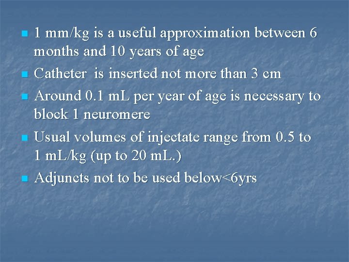 n n n 1 mm/kg is a useful approximation between 6 months and 10