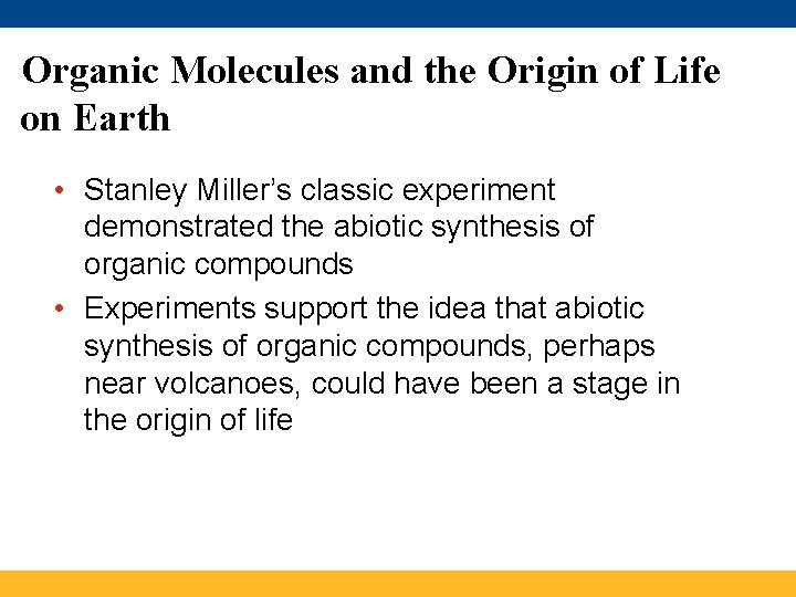 Organic Molecules and the Origin of Life on Earth • Stanley Miller’s classic experiment