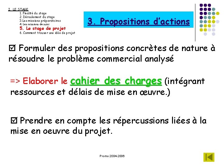 I. LE STAGE 1. Finalité du stage 2. Déroulement du stage 3. Les missions