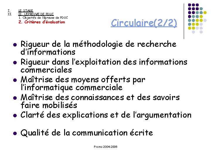 I. II. LE STAGE II. L’EPREUVE DE PDUC 1. Objectifs de l’épreuve de PDUC