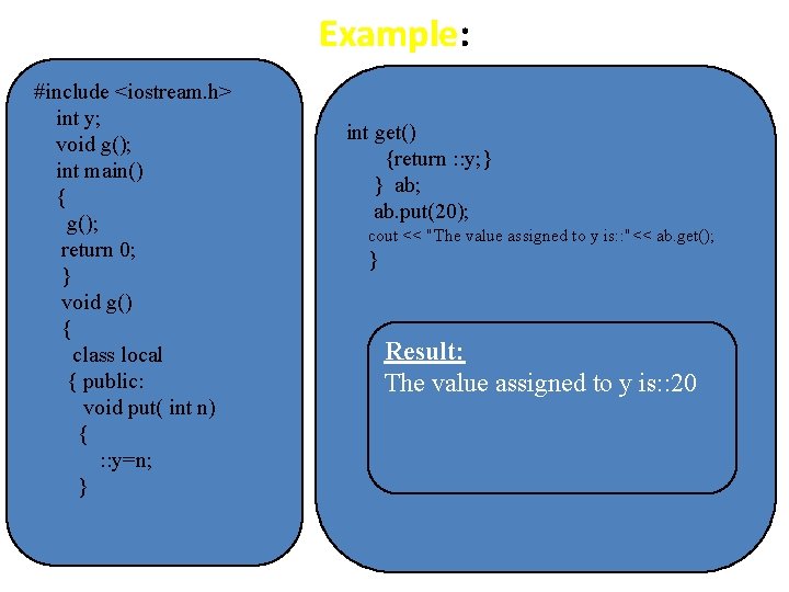 Example: #include <iostream. h> int y; void g(); int main() { g(); return 0;