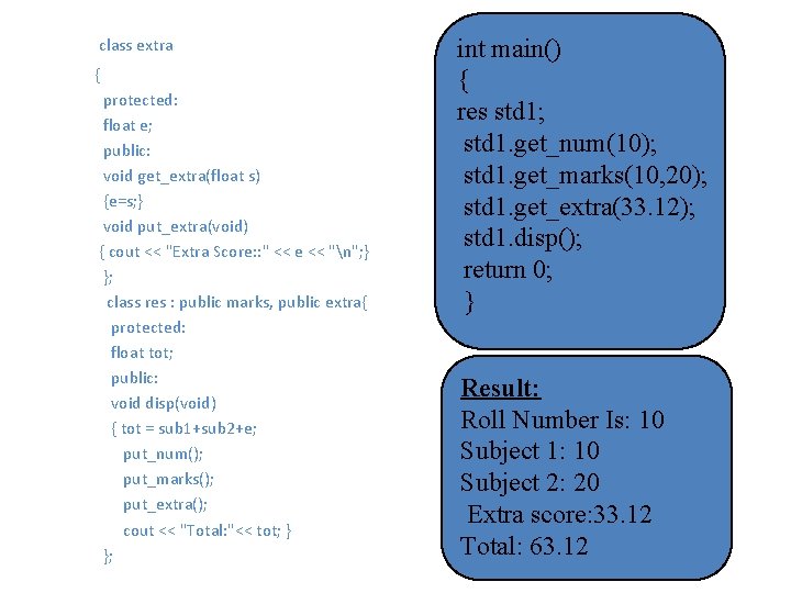 class extra { protected: float e; public: void get_extra(float s) {e=s; } void class extra { protected: float e; public: void get_extra(float s) {e=s; } void
