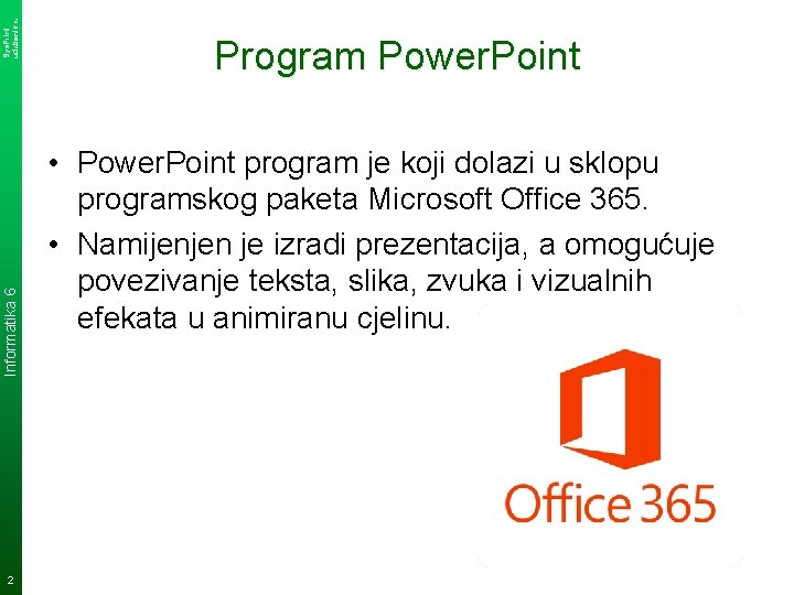 Sys. Print udzbenik. hr Informatika 6 2 Program Power. Point • Power. Point program