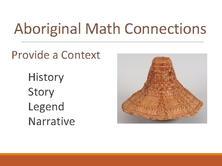 Aboriginal Math Connections Provide a Context History Story Legend Narrative 