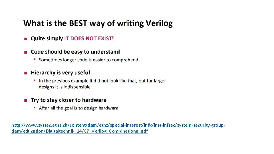 http: //www. syssec. ethz. ch/content/dam/ethz/special-interest/infk/inst-infsec/system-security-groupdam/education/Digitaltechnik_14/07_Verilog_Combinational. pdf 