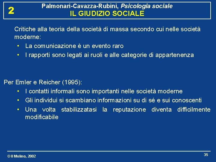 Palmonari-Cavazza-Rubini, Psicologia sociale 2 IL GIUDIZIO SOCIALE Critiche alla teoria della società di massa