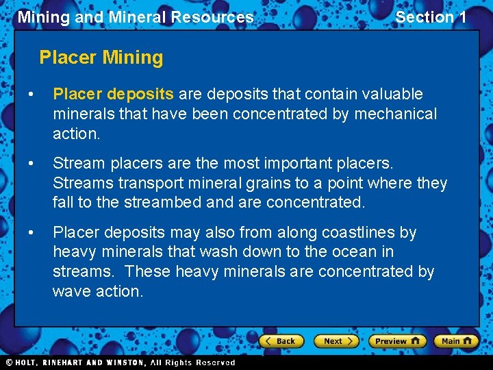 Mining and Mineral Resources Section 1 Placer Mining • Placer deposits are deposits that