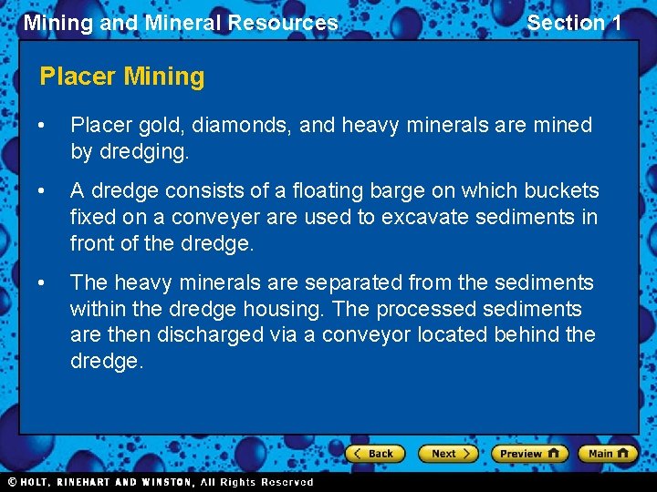 Mining and Mineral Resources Section 1 Placer Mining • Placer gold, diamonds, and heavy