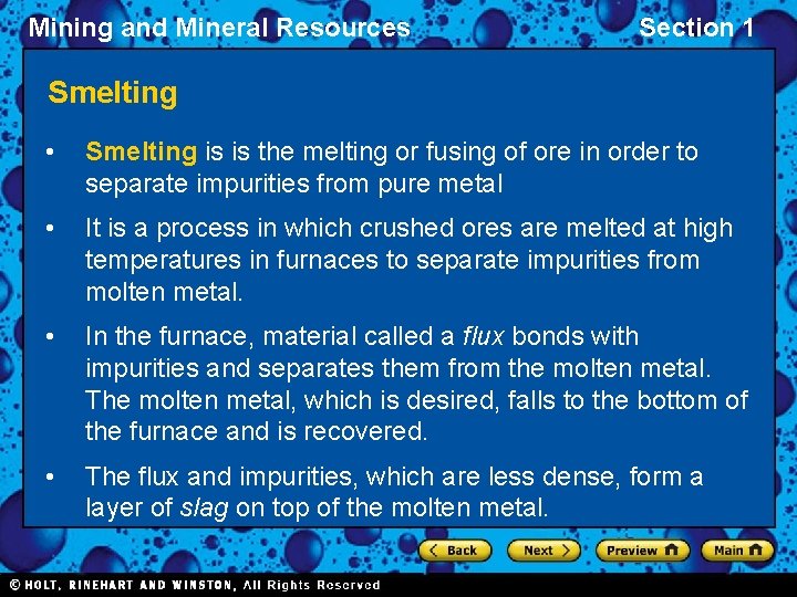 Mining and Mineral Resources Section 1 Smelting • Smelting is is the melting or