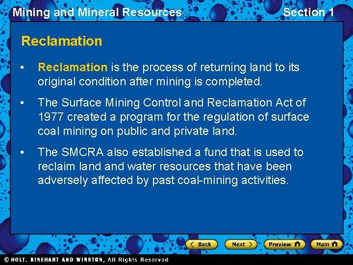 Mining and Mineral Resources Section 1 Reclamation • Reclamation is the process of returning