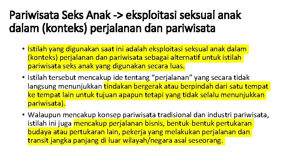 Pariwisata Seks Anak -> eksploitasi seksual anak dalam (konteks) perjalanan dan pariwisata • Istilah