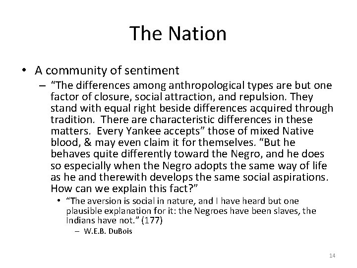 The Nation • A community of sentiment – “The differences among anthropological types are