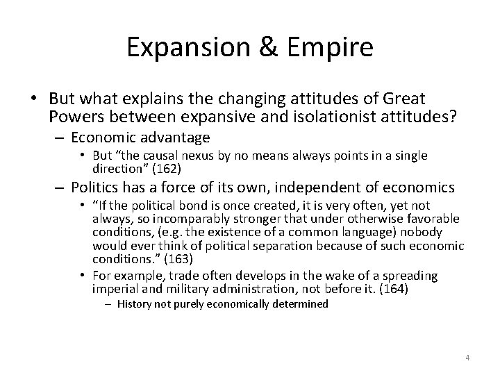 Expansion & Empire • But what explains the changing attitudes of Great Powers between