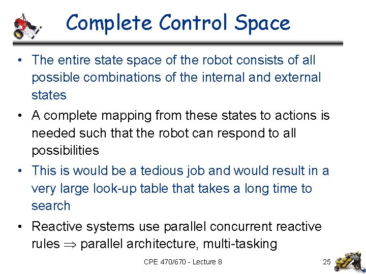 Complete Control Space • The entire state space of the robot consists of all