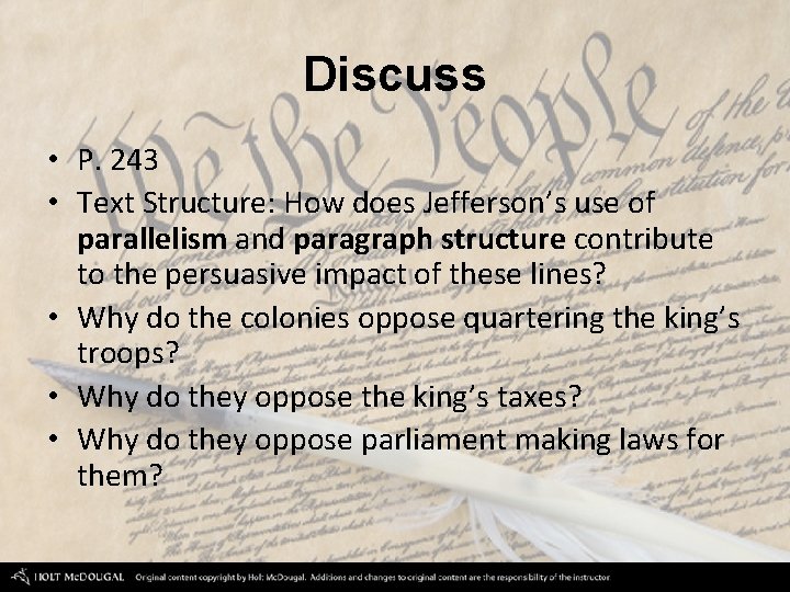 Discuss • P. 243 • Text Structure: How does Jefferson’s use of parallelism and