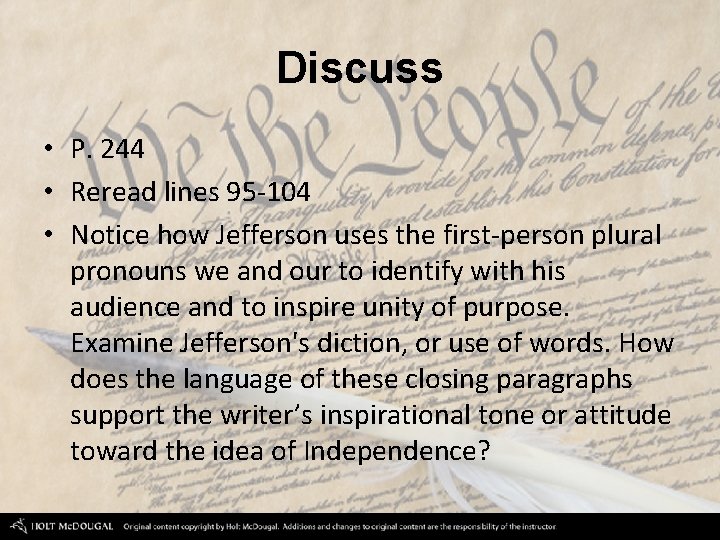 Discuss • P. 244 • Reread lines 95 -104 • Notice how Jefferson uses