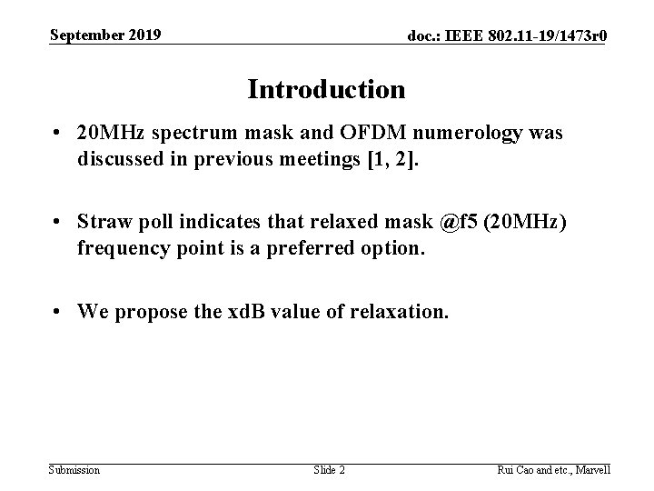 September 2019 doc. : IEEE 802. 11 -19/1473 r 0 Introduction • 20 MHz