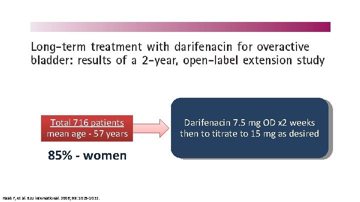 Ref: François Haab, et al Total 716 patients mean age - 57 years Darifenacin