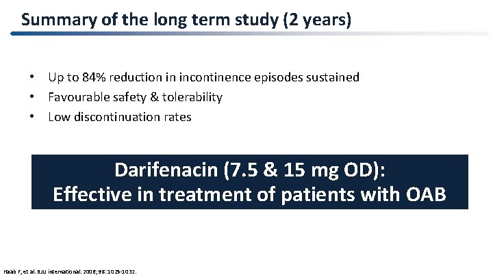 Summary of the long term study (2 years) • Up to 84% reduction in