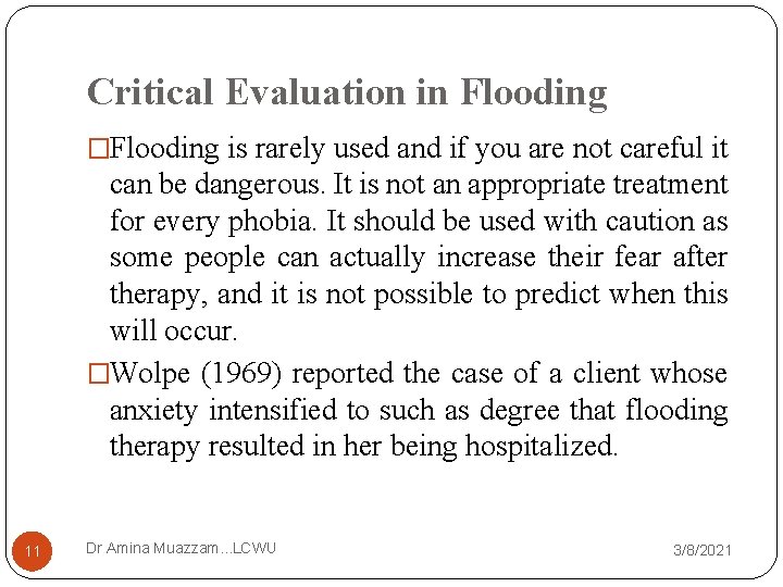 Critical Evaluation in Flooding �Flooding is rarely used and if you are not careful