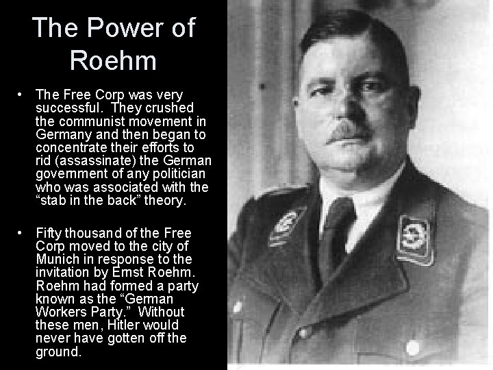 The Power of Roehm • The Free Corp was very successful. They crushed the