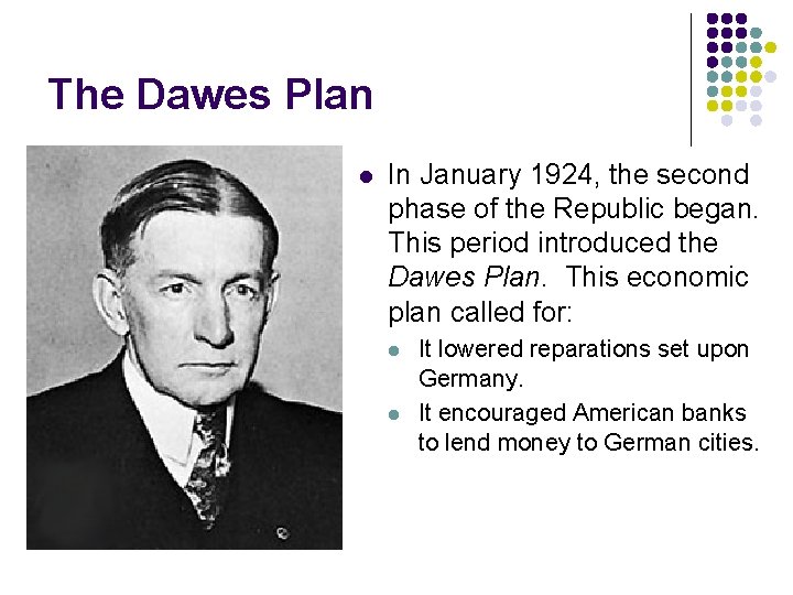 The Dawes Plan l In January 1924, the second phase of the Republic began.