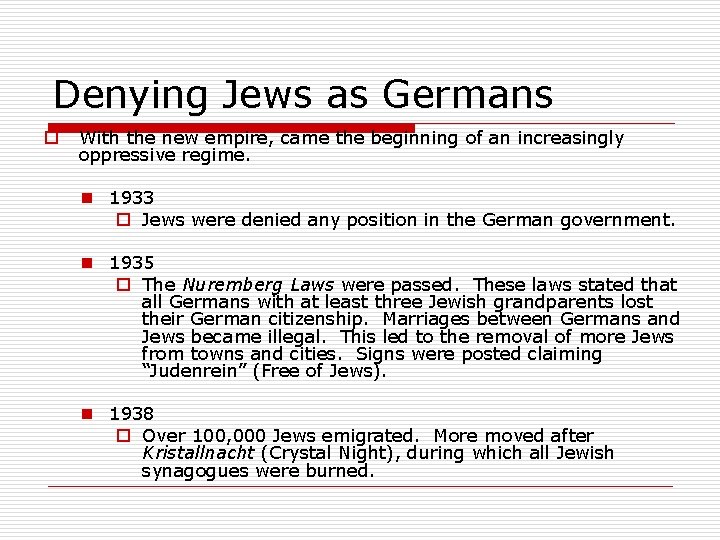 Denying Jews as Germans o With the new empire, came the beginning of an