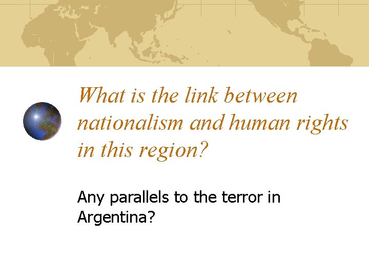 What is the link between nationalism and human rights in this region? Any parallels