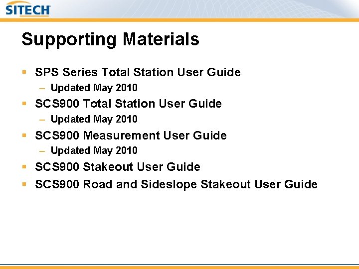 Supporting Materials § SPS Series Total Station User Guide – Updated May 2010 §