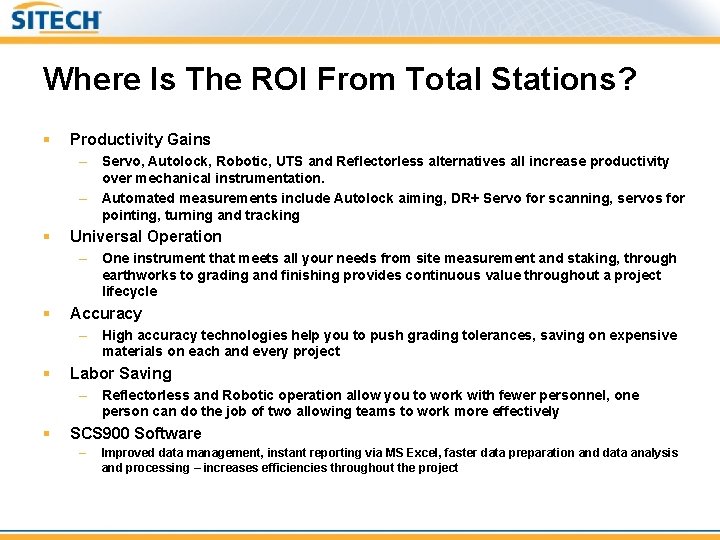 Where Is The ROI From Total Stations? § Productivity Gains – Servo, Autolock, Robotic,