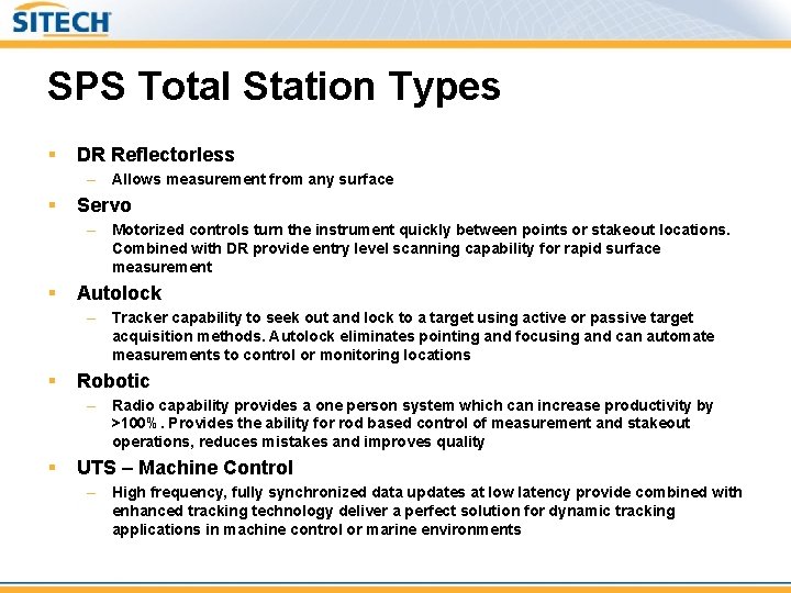 SPS Total Station Types § DR Reflectorless – Allows measurement from any surface §