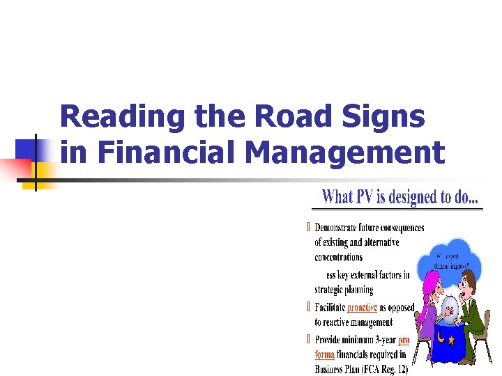 Reading the Road Signs in Financial Management 